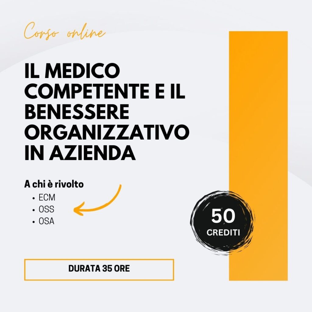 IL MEDICO COMPETENTE E IL BENESSERE ORGANIZZATIVO IN AZIENDA